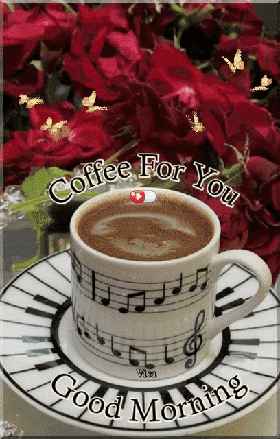 a cup of coffee on a saucer that says " coffee for you good morning "