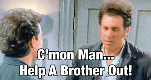 Seinfeld Kramer GIF - Seinfeld Kramer Help A Brother Out GIFs