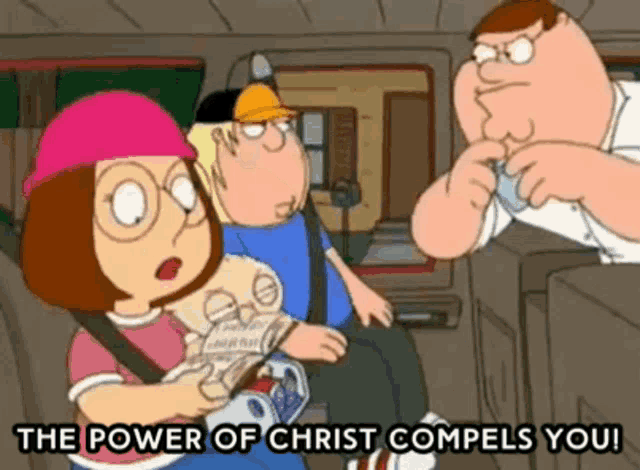 The Power Of Christ Compels You Family Guy GIF - The Power Of Christ Compels You Family Guy Peter Griffin GIFs