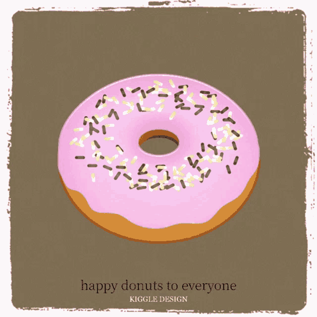 a pink donut with the words happy donuts to everyone