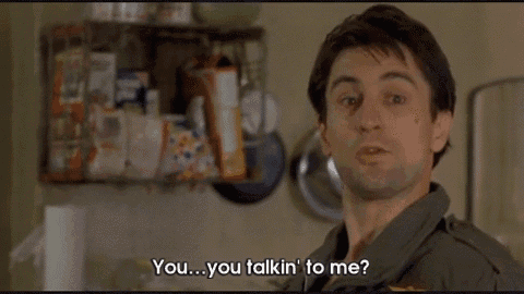 Taxi Driver, "You Talkin' To Me? GIF - You Talking To Me What Me GIFs