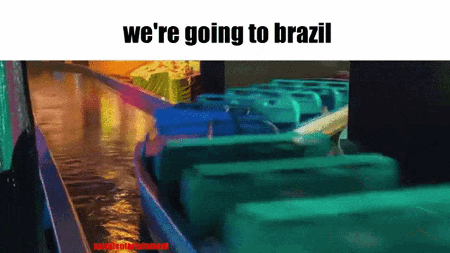 a graphic that says we 're going to brazil on it