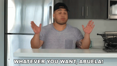 Whatever You Want Abuela I Surrender GIF - Whatever You Want Abuela I Surrender Anything You Want GIFs