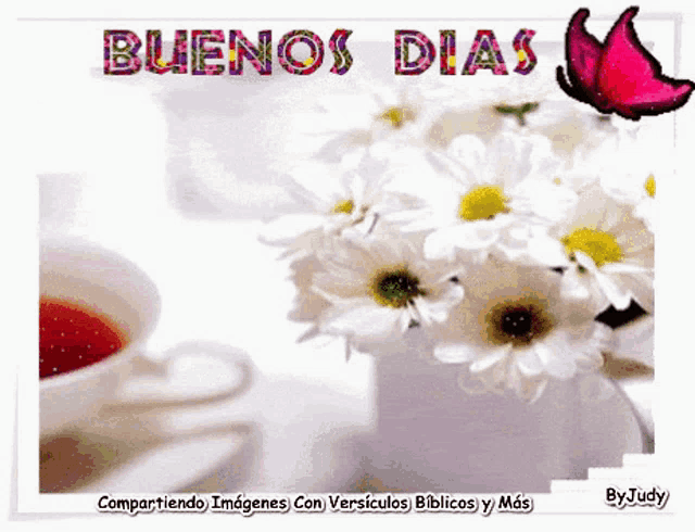 a picture of flowers and a cup of coffee with the words buenos dias