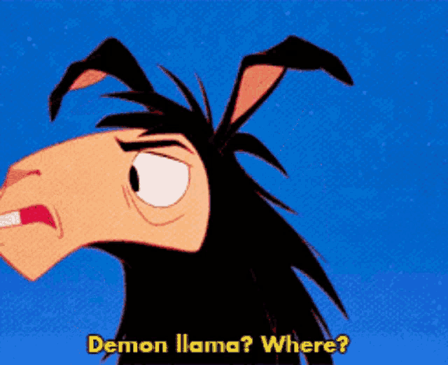 a cartoon llama says " demon llama where "