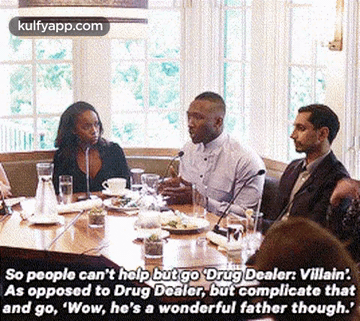 So People Can'T Help But Go Drug Dealer: Villain'As Opposed To Drug Dealer, But Complicate Thatand Go, 'Wow, He'S A Wonderful Father Though.'.Gif GIF - So People Can'T Help But Go Drug Dealer: Villain'As Opposed To Drug Dealer But Complicate Thatand Go 'Wow GIFs