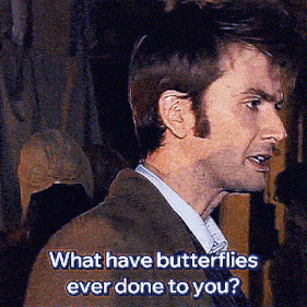 a man in a suit and tie says what have butterflies ever done to you