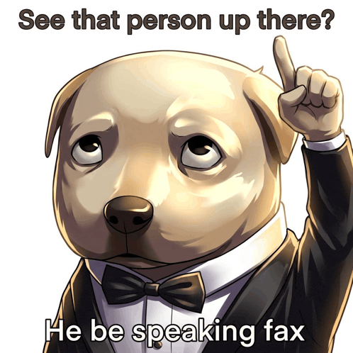 a picture of a dog in a tuxedo with the caption see that person up there