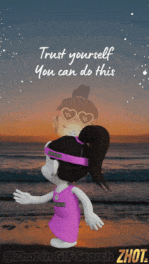 a cartoon girl on a beach with the words trust yourself you can do this on the bottom