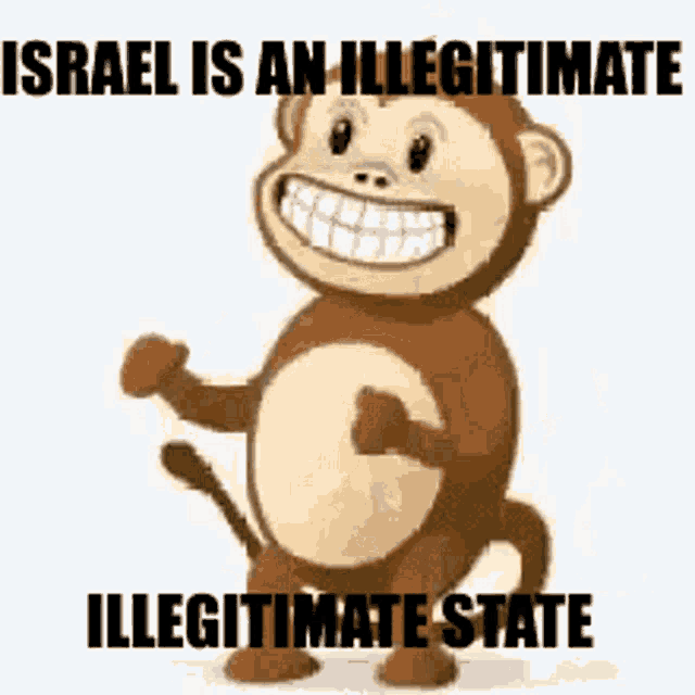 a cartoon monkey is standing in front of a white background with the words `` israel is an illegitimate illegitimate state '' .