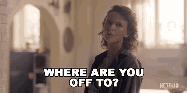 a woman says where are you off to in a netflix ad