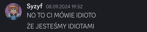 syzyf says no to ci mówie idioto