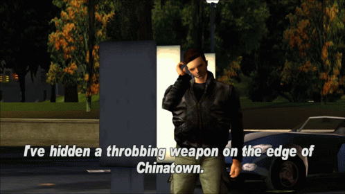 Gtagif Gta One Liners GIF - Gtagif Gta One Liners Ive Hidden A Throbbing Weapon On The Edge Of Chinatown GIFs