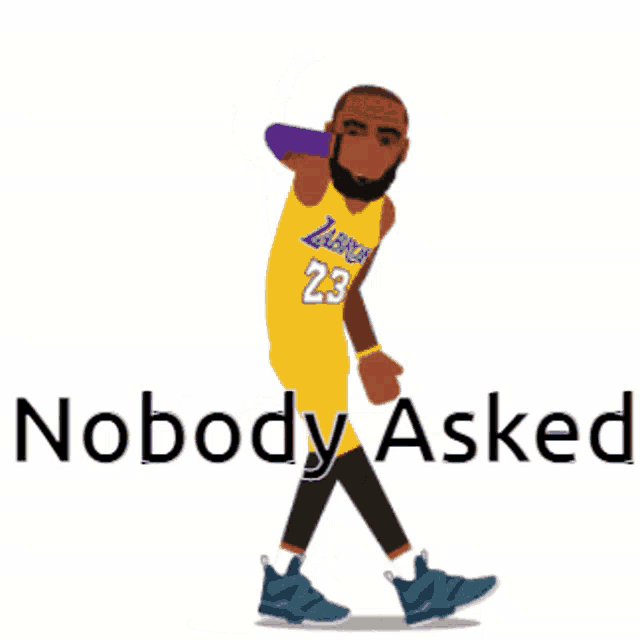 a cartoon of lebron james walking with the words nobody asked below him