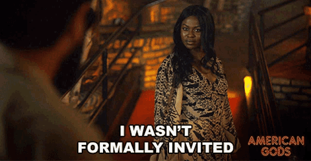 I Wasnt Formally Invited Bilquis GIF - I Wasnt Formally Invited Bilquis American Gods GIFs