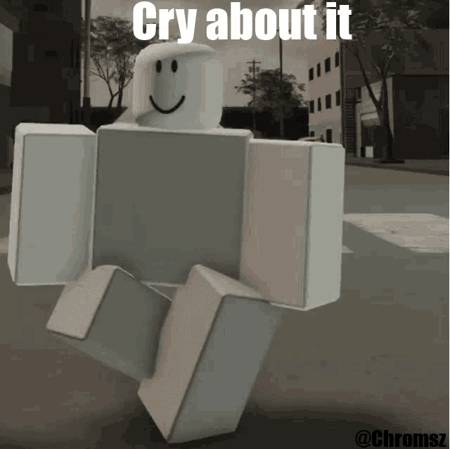a roblox character is walking down a street and says cry about it