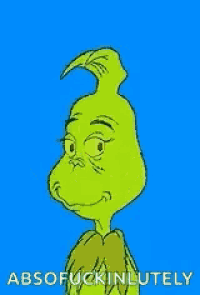 a cartoon of grinch on a blue background with the words `` absofuckinlutely '' written below him .
