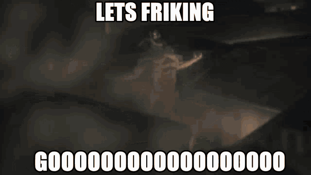 a meme of a naked man with the words lets friking g000000