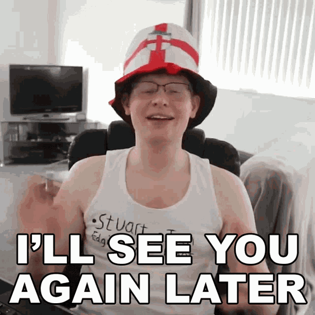 a man wearing a hat and glasses with the words i 'll see you again later below him