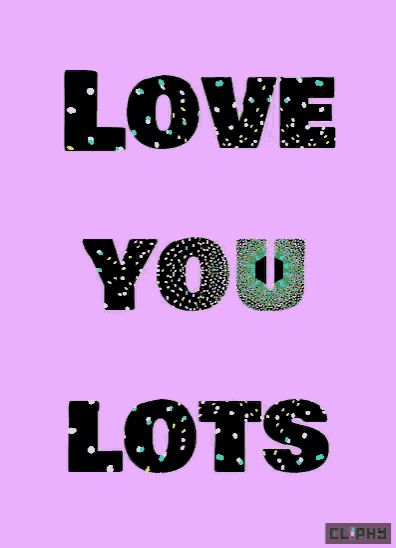 a purple background with the words love you lots