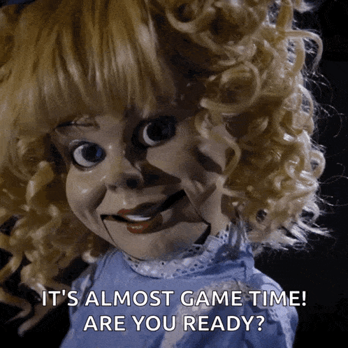 a doll says it 's almost game time and is ready to play