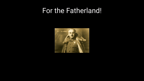 a black and white photo of a man with the words " for the fatherland " below him
