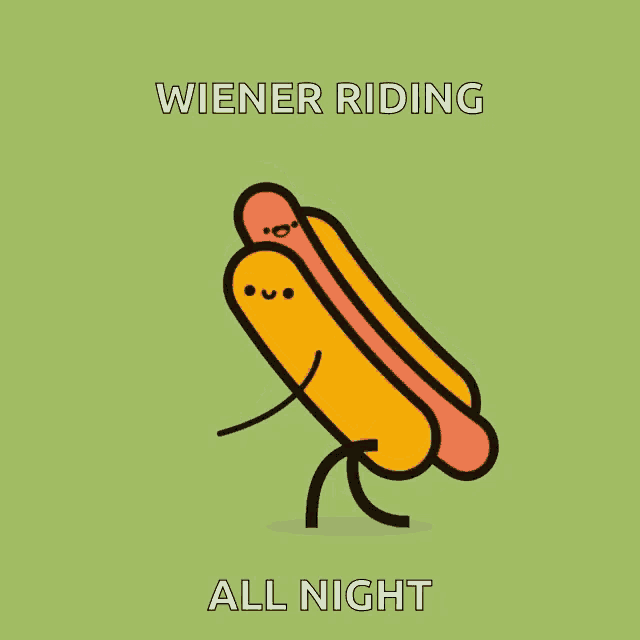wiener riding all night is written on a green poster