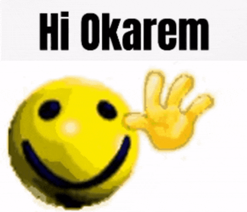 a yellow smiley face with a hand waving and the words hi okarem above it