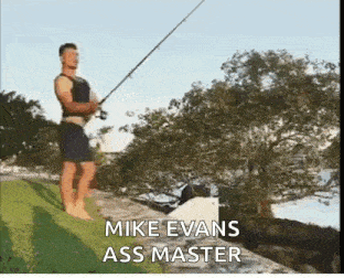a man is standing on a ledge holding a fishing rod and says mike evans ass master .