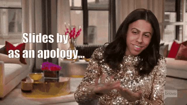 a woman in a sequined top says slides by as an apology ..