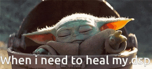a baby yoda laying in a bucket with the words " when i need to heal my dsp " written below it