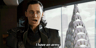 I Have An Army! GIF - I Have A I Have Have GIFs