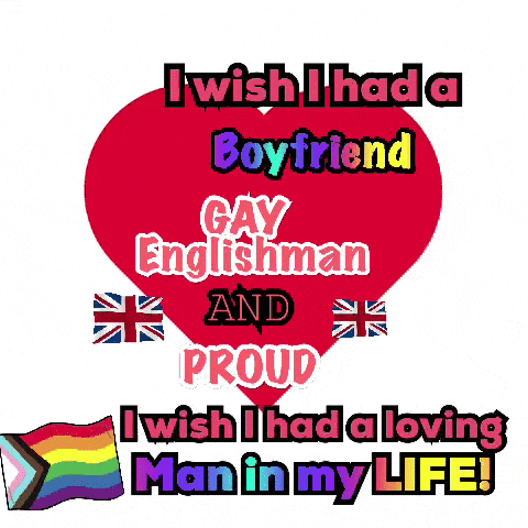 i wish i had a boyfriend gay englishman and proud
