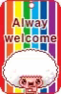 a cartoon character with an afro and the words `` always welcome '' on a rainbow background .