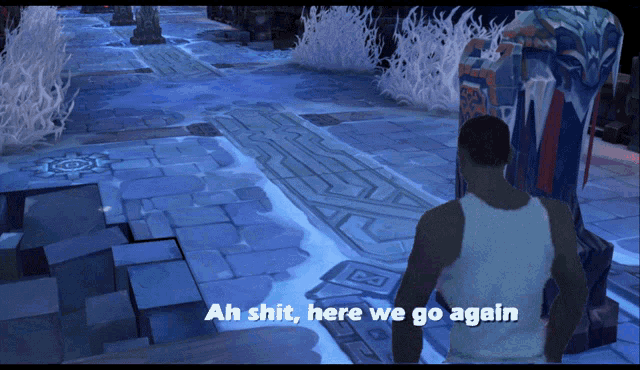 a man in a white tank top is standing in front of a video game screen that says " ah shit here we go again "
