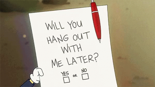 Will You Hang Out With Me Later Yes GIF - Will You Hang Out With Me Later Yes Question GIFs