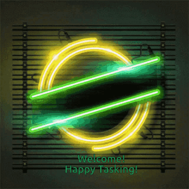 neon sign that says welcome happy tasking on it