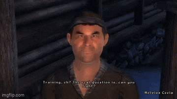 a man in a video game says training eh the real question is can you fight