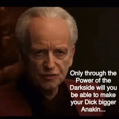 a man with a quote that says " only through the power of the darkside will you be able to make your dick bigger anakin ... "