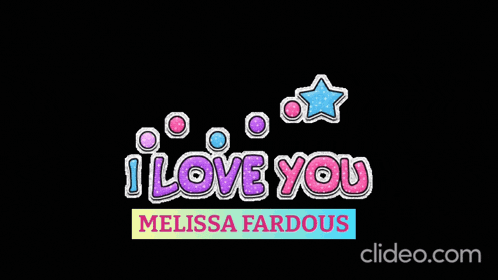 a black background with the words i love you melissa fardous on it
