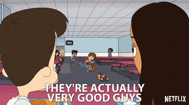 a cartoon scene with the words they 're actually very good guys on it