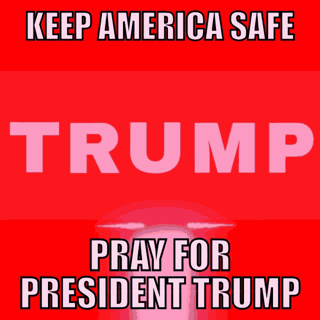 a red sign that says trump pray for president trump