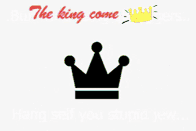 a picture of a crown with the words hang set you stupid jew on the bottom
