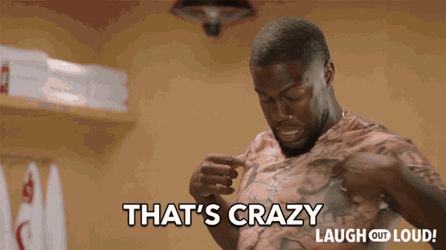 a man says that 's crazy and laughs out loud