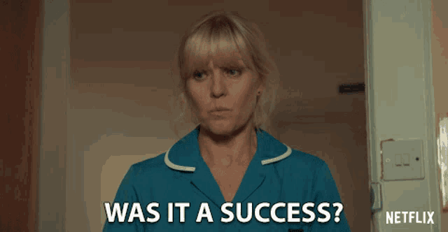 a nurse says was it a success in front of a netflix logo