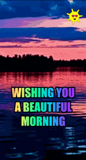 a sunset with the words wishing you a beautiful morning on the bottom