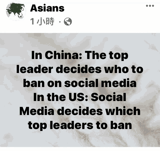 a facebook post from asians says that the top leaders in china decide who to ban on social media in the us