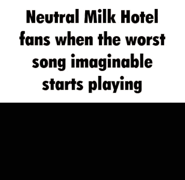 Neutral Milk Hotel GIF - Neutral Milk Hotel GIFs