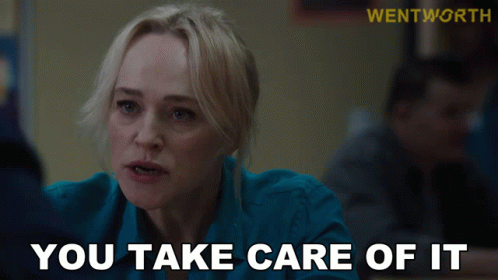 You Take Care Of It Marie Winter GIF - You Take Care Of It Marie Winter Wentworth GIFs