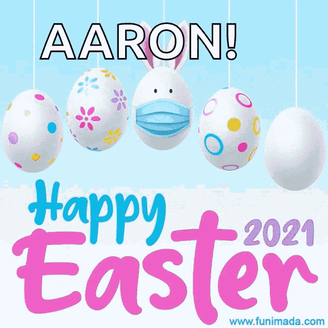 a poster that says aaron happy easter 2021 with easter eggs and a bunny wearing a face mask